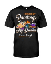 I paint my dreams Classic T-Shirt tile