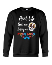 Aunt life got me feeling un Poco Loco Crewneck Sweatshirt thumbnail