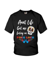 Aunt life got me feeling un Poco Loco Youth T-Shirt thumbnail