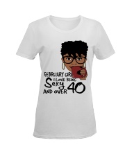 February Girl I Love Being Sexy And Over 40 Ladies T-Shirt women-premium-crewneck-shirt-front