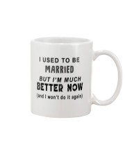 I Used To Be Married But I'm Much Better Now Mug tile