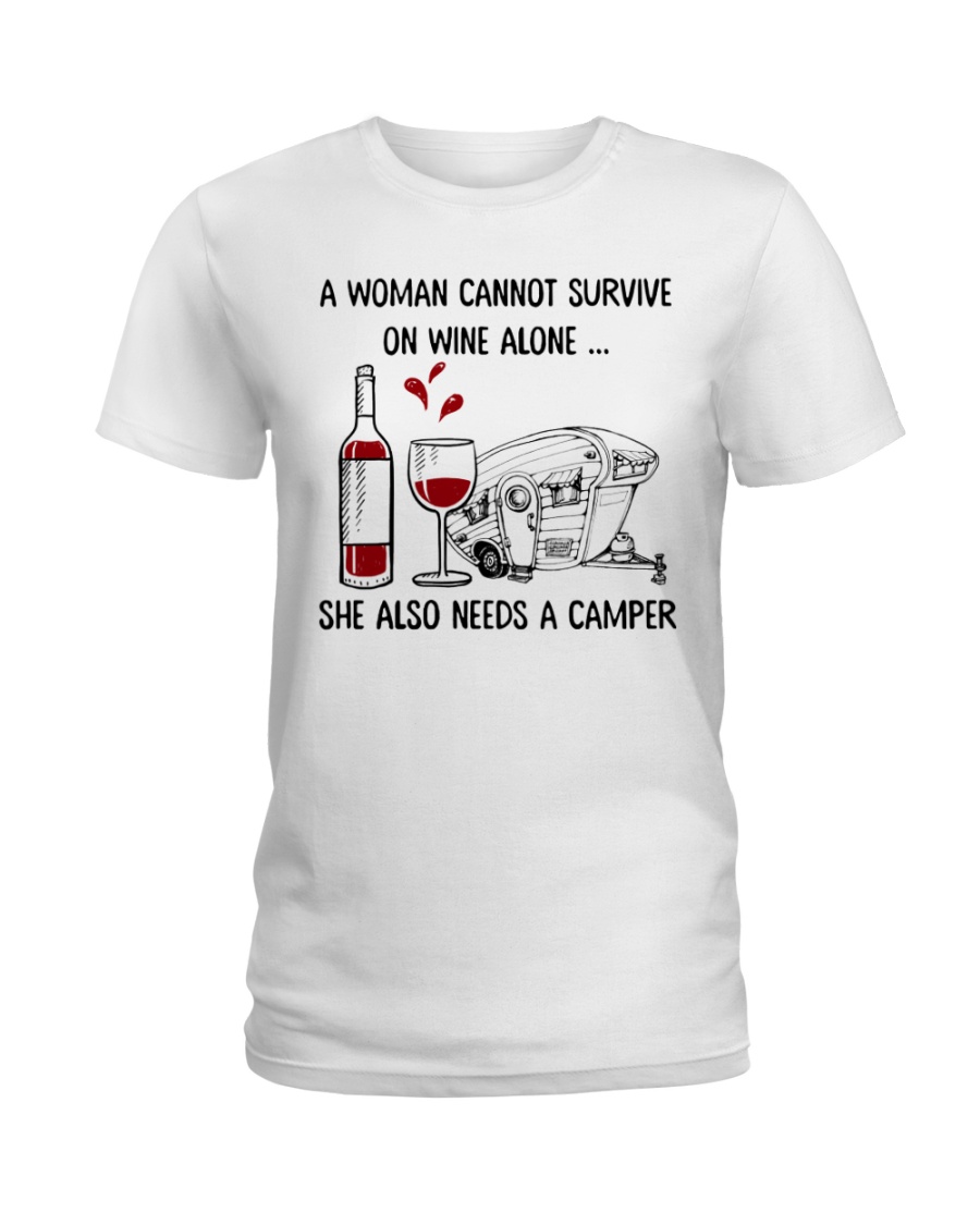 A Woman Cannot Survive On Wine Alone Ladies T-Shirt