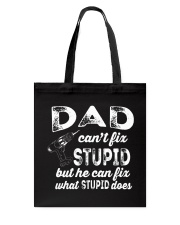 Dad Can't Fix Stupid Tote Bag thumbnail