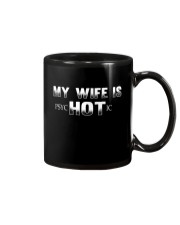 My Wife is hot - psychotic Mug thumbnail