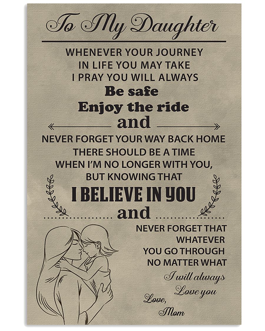 Make it the meaningful message to your daughter 11x17 Poster