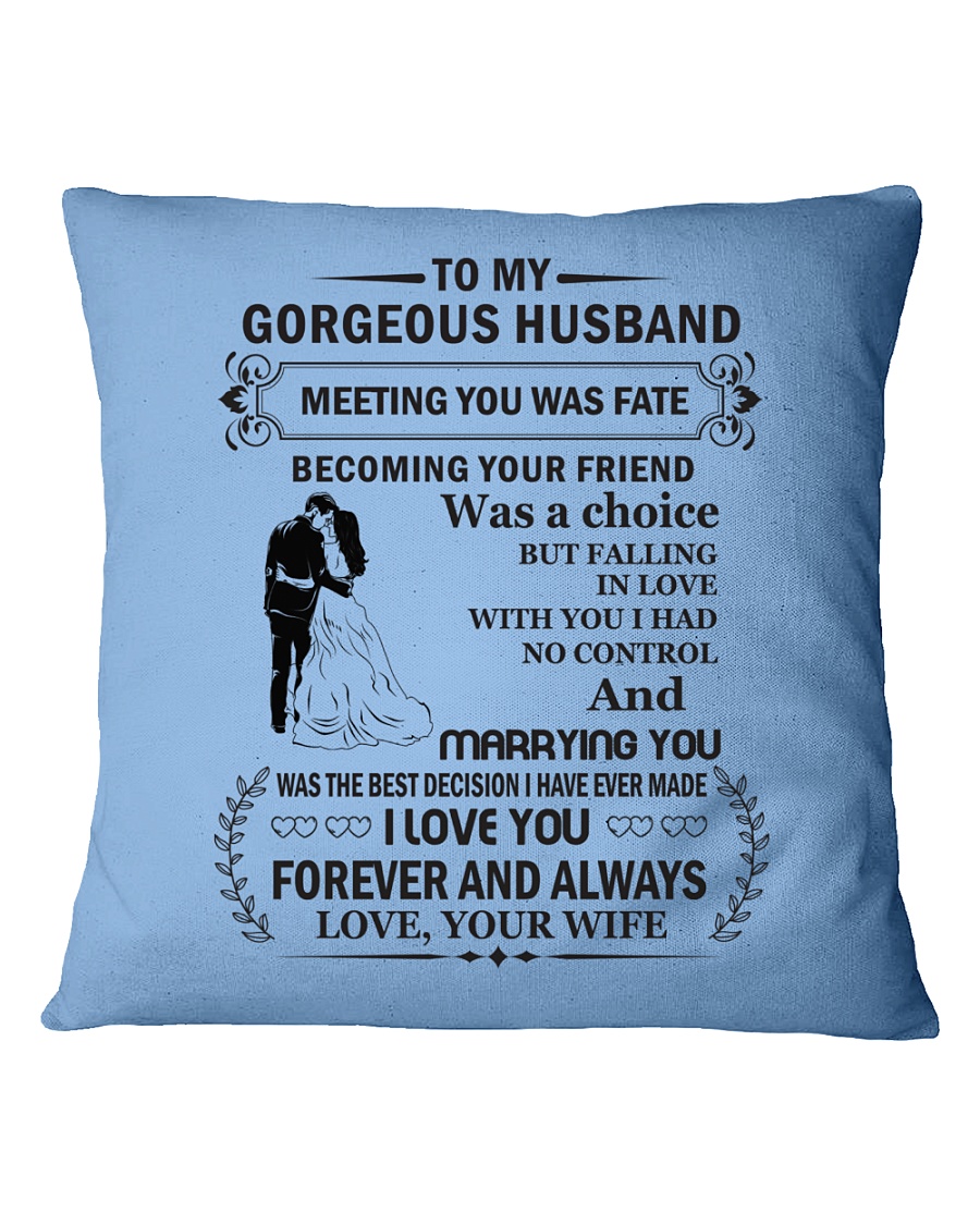 Make it the meaningful message to your Husband Square Pillowcase