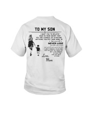 Make it the meaningful message to your son Youth T-Shirt back