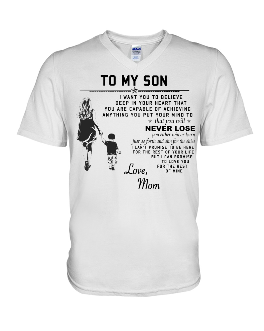 Make it the meaningful message to your son V-Neck T-Shirt