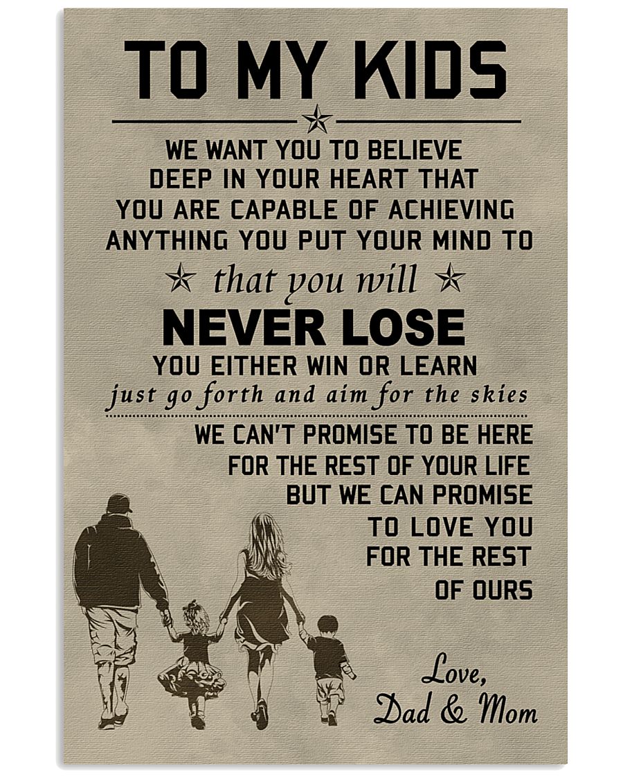 Make it the meaningful message to your kids 11x17 Poster