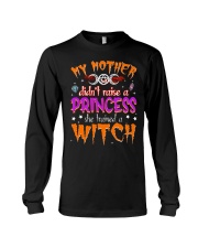 My Mother Didn't Raise A Princess Long Sleeve Tee tile