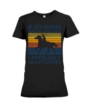If My Horse Doesn't Like You Premium Fit Ladies Tee tile