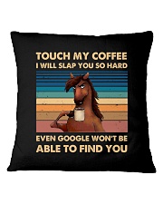 Touch my coffe Square Pillowcase tile