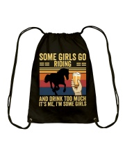 Some Girls Go Riding and Drink Too Much Drawstring Bag tile