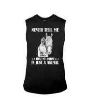 Never tell me that my horse Sleeveless Tee tile