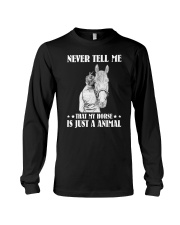 Never tell me that my horse Long Sleeve Tee tile