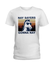 Nay Sayers Gonna Nay Ladies T-Shirt tile