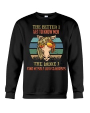 The Better I Get To Know Men Crewneck Sweatshirt tile