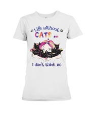 Life Without Cats I Dont Think So Premium Fit Ladies Tee tile