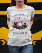 Life Without Cats I Dont Think So Ladies T-Shirt apparel-ladies-t-shirt-lifestyle-04