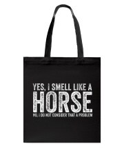 Yes I Smell Like A Horse Tote Bag tile