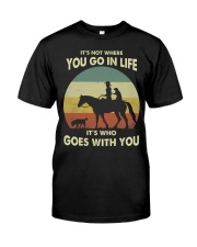 it's not where you go in life Classic T-Shirt front