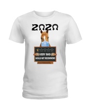 2020 Very Bad Would Not Recomend Ladies T-Shirt front
