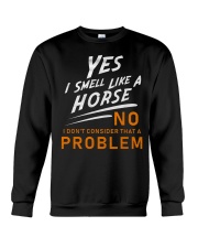 Yes I Smell Like A Horse Crewneck Sweatshirt tile