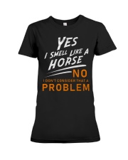 Yes I Smell Like A Horse Premium Fit Ladies Tee tile