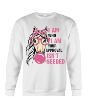 I Am Who I Am Your Approval Isnt Needed Crewneck Sweatshirt tile