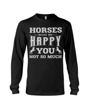 Horses Make Me Happy You Not So Much Long Sleeve Tee tile