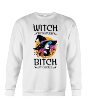 Witch By Nature Bitch By Choice Crewneck Sweatshirt thumbnail