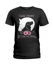 Easily Ditractecd By Dogs And Horses Ladies T-Shirt front