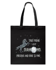 True Friend Like Diamond Precious And Rare To Find Tote Bag tile
