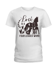 Love Is A Four Legged Word Ladies T-Shirt front