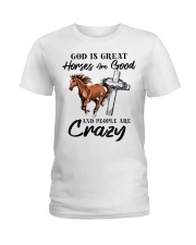 God Is Great Horses Are Good Ladies T-Shirt front
