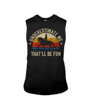 Underestimate Me Thatll Be Fun Sleeveless Tee tile