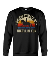 Underestimate Me Thatll Be Fun Crewneck Sweatshirt tile
