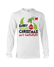 Sorry Grinches Christmas isnt Canceled Long Sleeve Tee tile