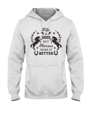 Life Is Good But Horses Make It Better Hooded Sweatshirt tile