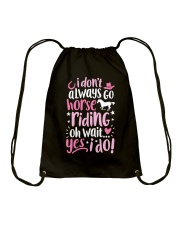 I Dont Always Go Horse Riding Drawstring Bag tile