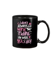 I Dont Always Go Horse Riding Mug tile