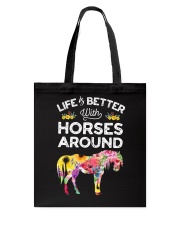 Life If Better With Horses Around Tote Bag tile