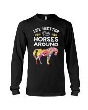 Life If Better With Horses Around Long Sleeve Tee tile