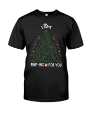 Im pine ing for you Classic T-Shirt tile