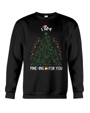 Im pine ing for you Crewneck Sweatshirt tile