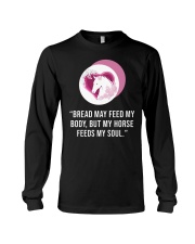 Bread May Feed My Body Long Sleeve Tee tile