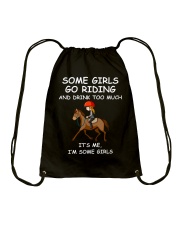 Some Girls Go Riding And Dring Too Much Drawstring Bag tile