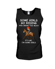 Some Girls Go Riding And Dring Too Much Unisex Tank tile