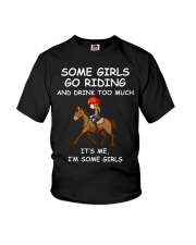Some Girls Go Riding And Dring Too Much Youth T-Shirt tile