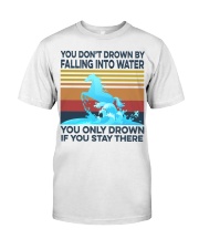 You Only Drown If You Stay There Classic T-Shirt tile